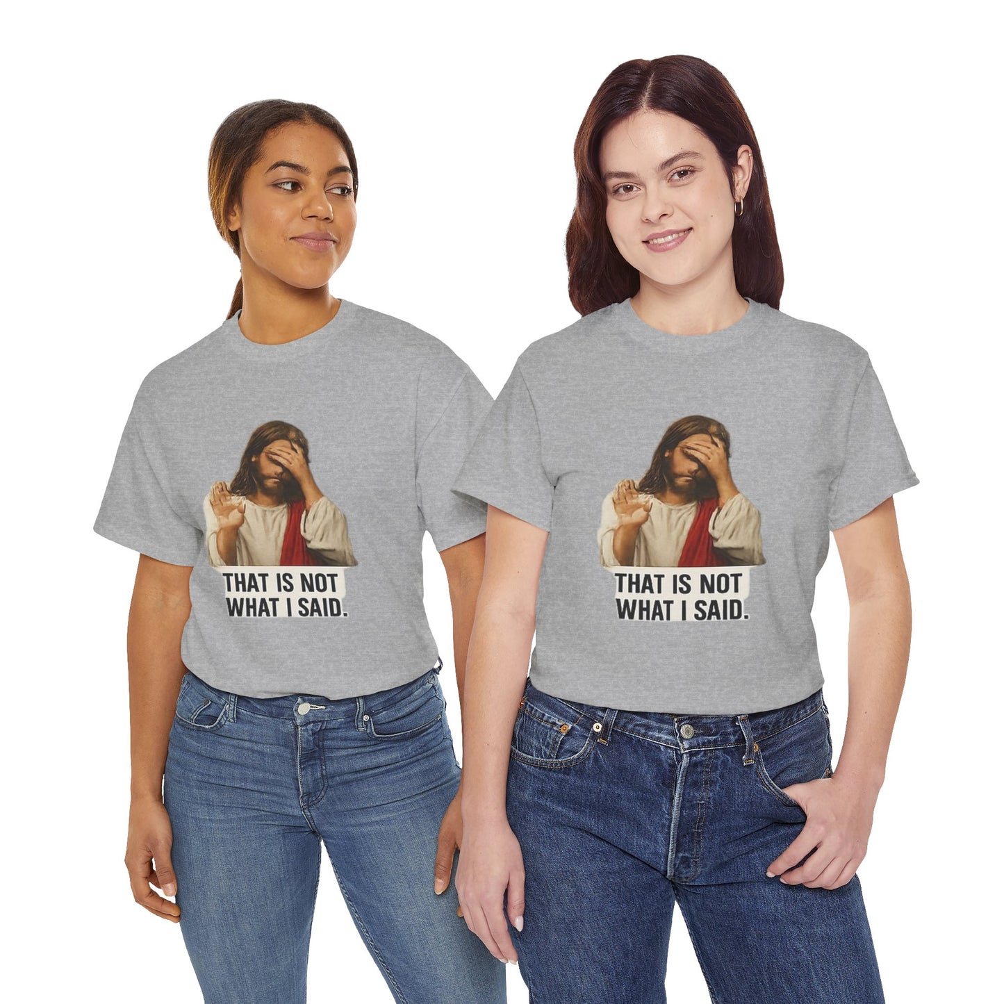 FIYRE — Funny Jesus Facepalm Tee “That Is Not What I Said” (Christian Humor)